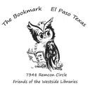 Friends of the Westside Branch of the El Paso Public Library, Inc dba The Bookmark